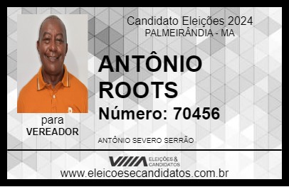 Candidato ANTÔNIO ROOTS 2024 - PALMEIRÂNDIA - Eleições