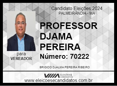 Candidato PROFESSOR DJALMA PEREIRA 2024 - PALMEIRÂNDIA - Eleições