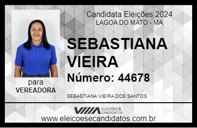 Candidato SEBASTIANA VIEIRA 2024 - LAGOA DO MATO - Eleições