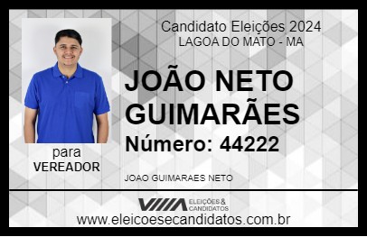 Candidato JOÃO NETO GUIMARÃES 2024 - LAGOA DO MATO - Eleições