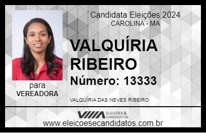 Candidato VALQUÍRIA RIBEIRO 2024 - CAROLINA - Eleições