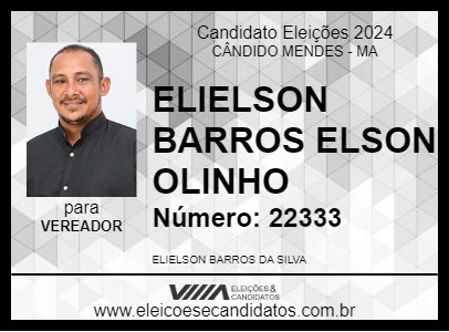 Candidato ELIELSON BARROS ELSON OLINHO 2024 - CÂNDIDO MENDES - Eleições