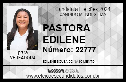 Candidato PASTORA EDILENE 2024 - CÂNDIDO MENDES - Eleições