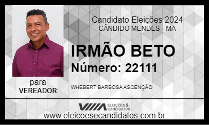 Candidato IRMÃO BETO 2024 - CÂNDIDO MENDES - Eleições