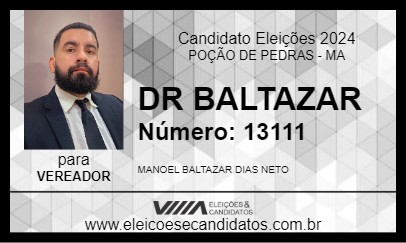 Candidato DR BALTAZAR 2024 - POÇÃO DE PEDRAS - Eleições