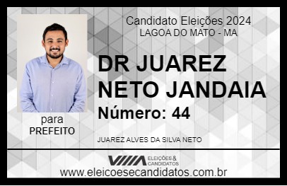 Candidato DR JUAREZ NETO JANDAIA 2024 - LAGOA DO MATO - Eleições