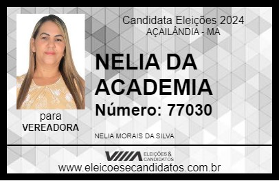 Candidato NELIA DA ACADEMIA 2024 - AÇAILÂNDIA - Eleições