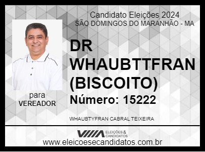 Candidato DR WHAUBTFRAN (BISCOITO) 2024 - SÃO DOMINGOS DO MARANHÃO - Eleições