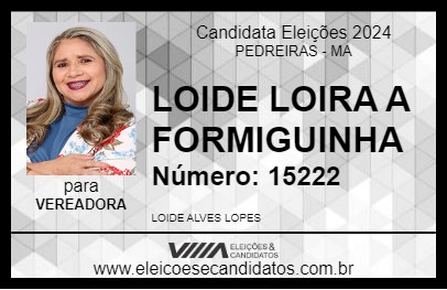 Candidato LOIDE LOIRA A FORMIGUINHA 2024 - PEDREIRAS - Eleições