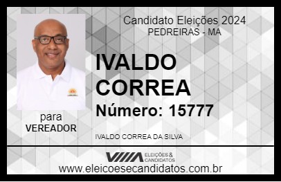 Candidato IVALDO CORREA 2024 - PEDREIRAS - Eleições