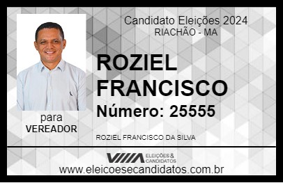 Candidato ROZIEL FRANCISCO 2024 - RIACHÃO - Eleições