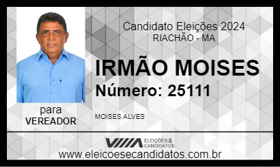 Candidato IRMÃO MOISES 2024 - RIACHÃO - Eleições