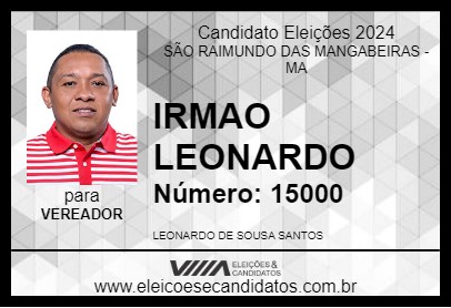 Candidato IRMAO LEONARDO 2024 - SÃO RAIMUNDO DAS MANGABEIRAS - Eleições