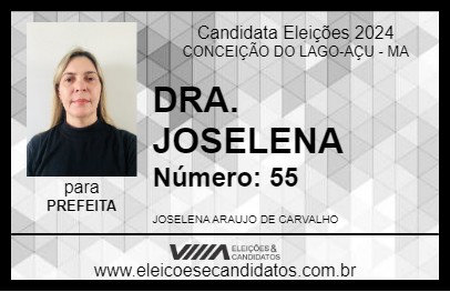 Candidato DRA. JOSELENA 2024 - CONCEIÇÃO DO LAGO-AÇU - Eleições