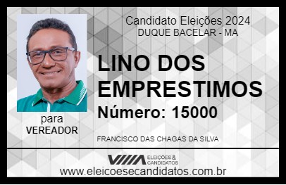 Candidato LINO DOS EMPRESTIMOS 2024 - DUQUE BACELAR - Eleições