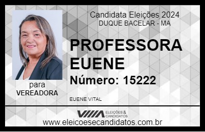 Candidato PROFESSORA EUENE 2024 - DUQUE BACELAR - Eleições