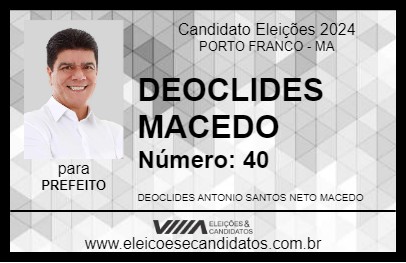 Candidato DEOCLIDES MACEDO 2024 - PORTO FRANCO - Eleições