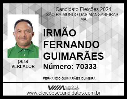 Candidato IRMÃO FERNANDO GUIMARÃES 2024 - SÃO RAIMUNDO DAS MANGABEIRAS - Eleições