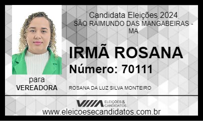 Candidato IRMÃ ROSANA 2024 - SÃO RAIMUNDO DAS MANGABEIRAS - Eleições