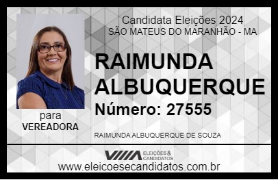 Candidato RAIMUNDA ALBUQUERQUE 2024 - SÃO MATEUS DO MARANHÃO - Eleições