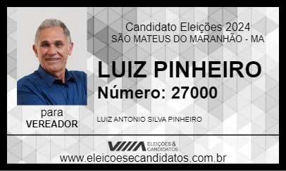 Candidato LUIZ PINHEIRO 2024 - SÃO MATEUS DO MARANHÃO - Eleições