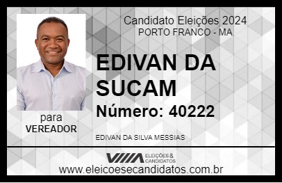 Candidato EDIVAN DA SUCAM 2024 - PORTO FRANCO - Eleições