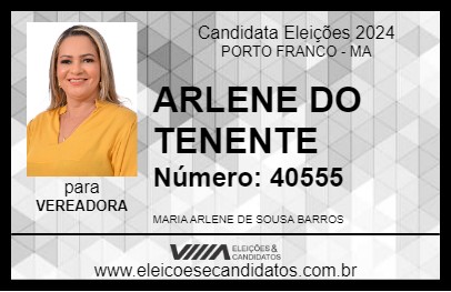 Candidato ARLENE DO TENENTE 2024 - PORTO FRANCO - Eleições