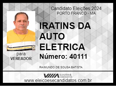 Candidato IRATINS DA AUTO ELETRICA 2024 - PORTO FRANCO - Eleições