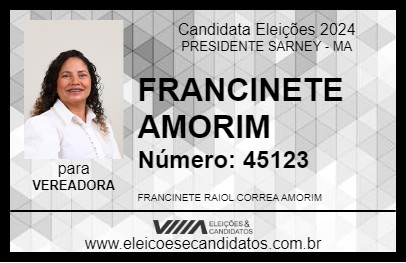 Candidato FRANCINETE AMORIM 2024 - PRESIDENTE SARNEY - Eleições