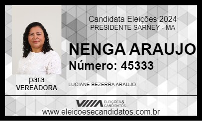 Candidato NENGA ARAUJO 2024 - PRESIDENTE SARNEY - Eleições