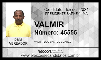 Candidato VALMIR 2024 - PRESIDENTE SARNEY - Eleições