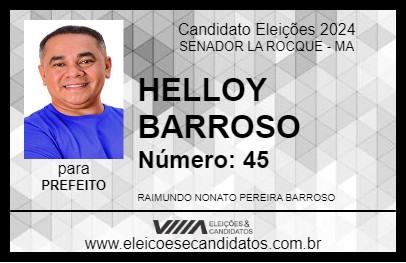 Candidato HELLOY BARROSO 2024 - SENADOR LA ROCQUE - Eleições