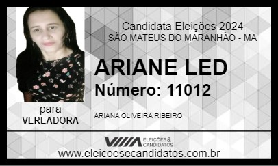 Candidato ARIANE LED 2024 - SÃO MATEUS DO MARANHÃO - Eleições