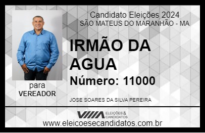 Candidato IRMÃO DA AGUA 2024 - SÃO MATEUS DO MARANHÃO - Eleições