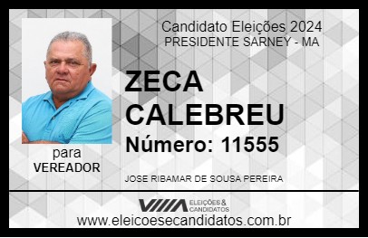 Candidato ZECA CALEBREU 2024 - PRESIDENTE SARNEY - Eleições