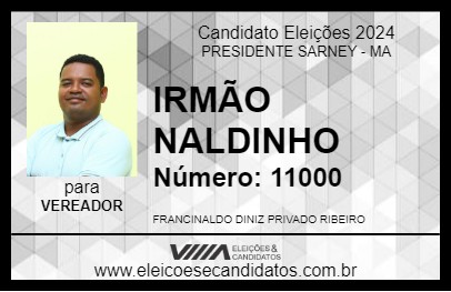 Candidato IRMÃO NALDINHO 2024 - PRESIDENTE SARNEY - Eleições