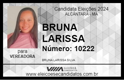 Candidato BRUNA LARISSA 2024 - ALCÂNTARA - Eleições