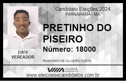 Candidato PRETINHO DO PISEIRO 2024 - PARNARAMA - Eleições