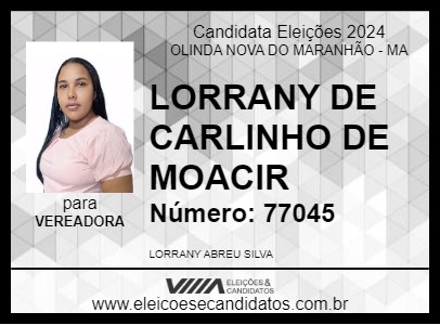 Candidato LORRANY DE CARLINHO DE MOACIR 2024 - OLINDA NOVA DO MARANHÃO - Eleições