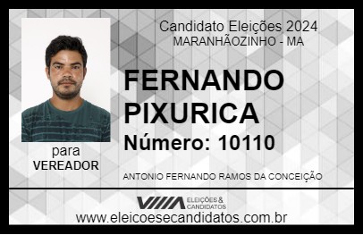 Candidato FERNANDO PIXURICA 2024 - MARANHÃOZINHO - Eleições