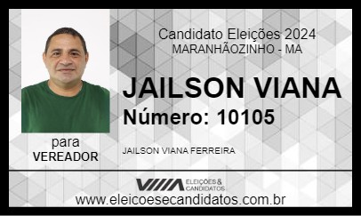 Candidato JAILSON VIANA 2024 - MARANHÃOZINHO - Eleições