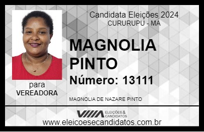 Candidato MAGNOLIA PINTO 2024 - CURURUPU - Eleições