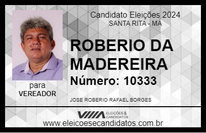 Candidato ROBERIO DA MADEREIRA 2024 - SANTA RITA - Eleições