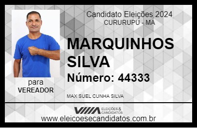 Candidato MARQUINHOS SILVA 2024 - CURURUPU - Eleições