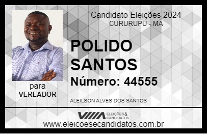 Candidato POLIDO SANTOS 2024 - CURURUPU - Eleições