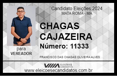 Candidato CHAGAS CAJAZEIRA 2024 - MATA ROMA - Eleições