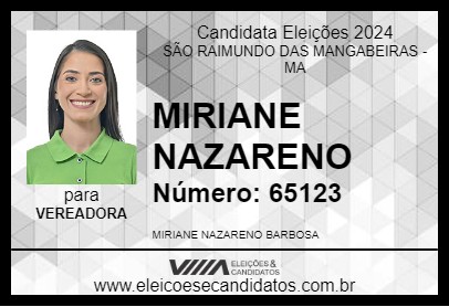 Candidato MIRIANE NAZARENO 2024 - SÃO RAIMUNDO DAS MANGABEIRAS - Eleições