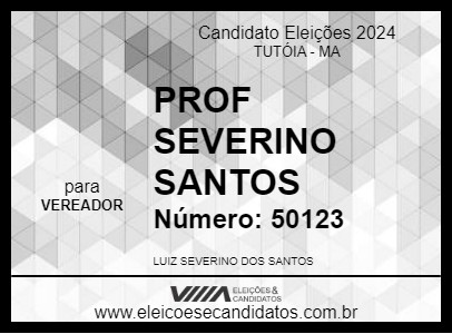 Candidato PROF SEVERINO SANTOS 2024 - TUTÓIA - Eleições