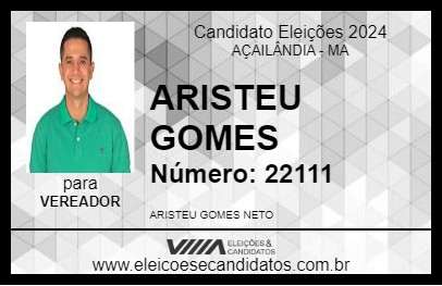 Candidato ARISTEU GOMES 2024 - AÇAILÂNDIA - Eleições