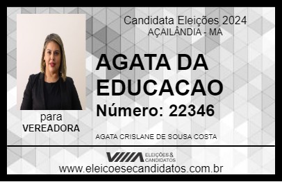 Candidato AGATA DA EDUCACAO 2024 - AÇAILÂNDIA - Eleições